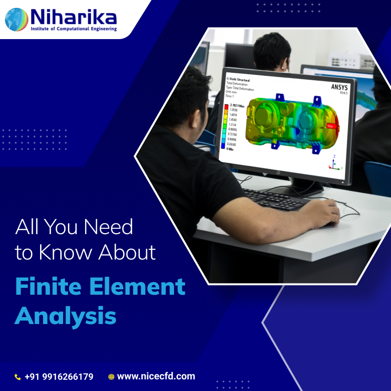 All You Need to Know About Finite Element Analysis 